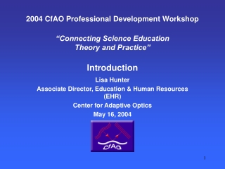 Lisa Hunter Associate Director, Education & Human Resources (EHR) Center for Adaptive Optics