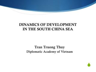 DINAMICS OF DEVELOPMENT IN THE SOUTH CHINA SEA