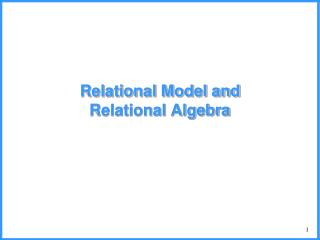 Relational Model and Relational Algebra