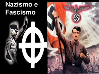 Nazismo e Fascismo