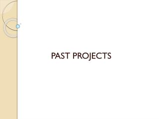 PAST PROJECTS
