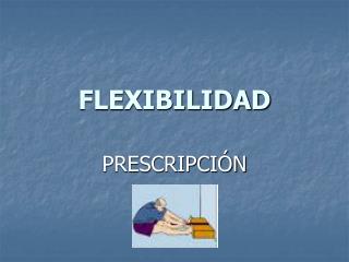 FLEXIBILIDAD