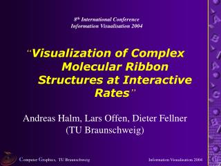 “ Visualization of Complex Molecular Ribbon Structures at Interactive Rates ”