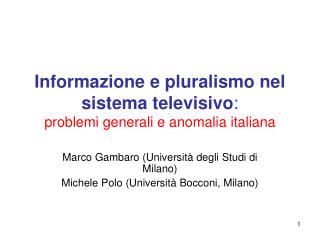 Informazione e pluralismo nel sistema televisivo : problemi generali e anomalia italiana