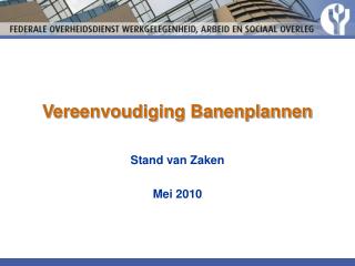 Vereenvoudiging Banenplannen