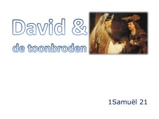 David &amp; de toonbroden