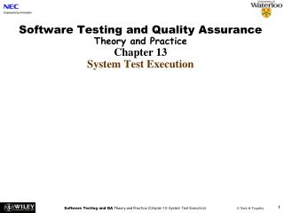 Software Testing and Quality Assurance Theory and Practice Chapter 13 System Test Execution