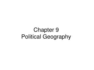 Chapter 9 Political Geography