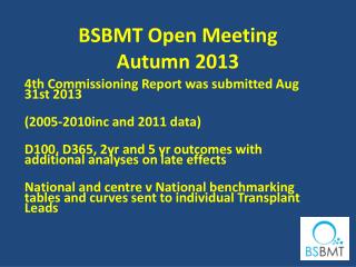 BSBMT Open Meeting Autumn 2013