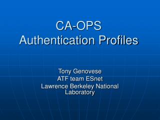 CA-OPS Authentication Profiles
