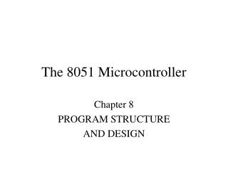 The 8051 Microcontroller