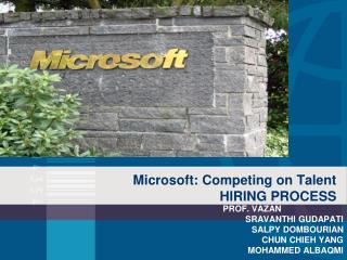 Microsoft: Competing on Talent HIRING PROCESS