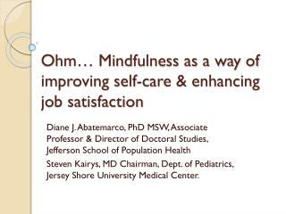 Ohm… Mindfulness as a way of improving self-care &amp; enhancing job satisfaction