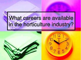 What careers are available in the horticulture industry?