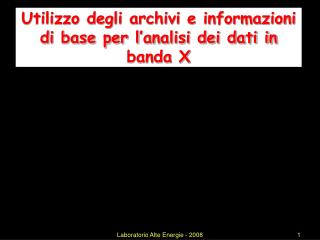 Utilizzo degli archivi e informazioni di base per l’analisi dei dati in banda X