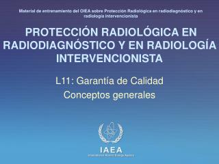 PROTECCIÓN RADIOLÓGICA EN RADIODIAGNÓSTICO Y EN RADIOLOGÍA INTERVENCIONISTA