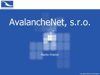 AvalancheNet , s.r.o.