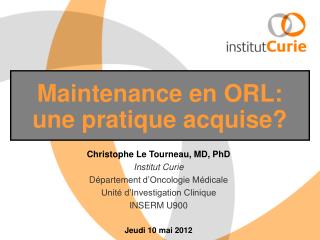 Maintenance en ORL: une pratique acquise?