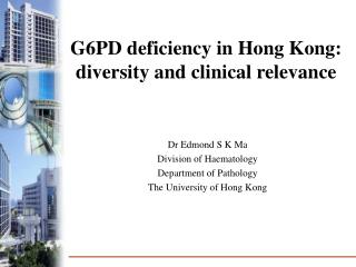 G6PD deficiency in Hong Kong: diversity and clinical relevance