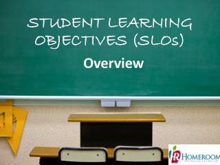 Student Learning Objectives (SLO s )