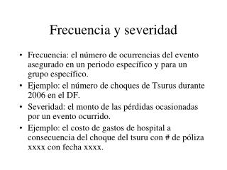 Frecuencia y severidad