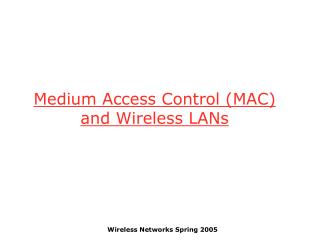 Medium Access Control (MAC) and Wireless LANs