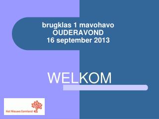 brugklas 1 mavohavo OUDERAVOND 16 september 2013