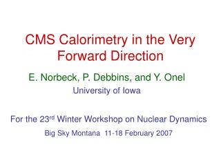 CMS Calorimetry in the Very Forward Direction