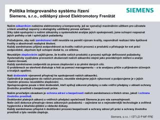 Politika Integrovaného systému řízení Siemens, s.r.o., odštěpný závod Elektromotory Frenštát