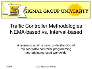 Traffic Controller Methodologies NEMA-based vs. Interval-based