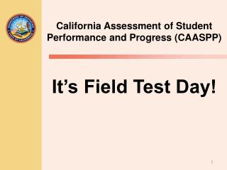 California Assessment of Student Performance and Progress (CAASPP)