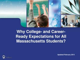 Why College- and Career-Ready Expectations for All Massachusetts Students ?