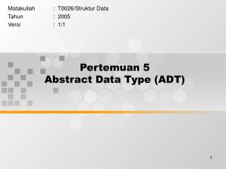 Pertemuan 5 Abstract Data Type (ADT)