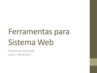 Ferramentas para Sistema Web