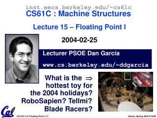 Lecturer PSOE Dan Garcia cs.berkeley/~ddgarcia