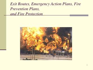 Exit Routes, Emergency Action Plans, Fire Prevention Plans, and Fire Protection