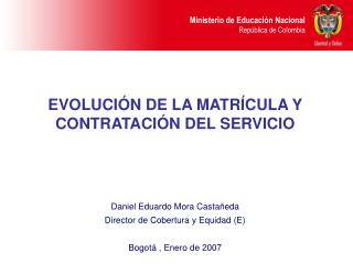 EVOLUCIÓN DE LA MATRÍCULA Y CONTRATACIÓN DEL SERVICIO