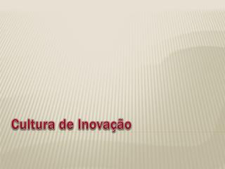 Cultura de Inovação