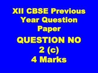 XII CBSE Previous Year Question Paper