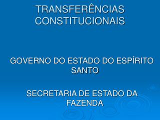 TRANSFERÊNCIAS CONSTITUCIONAIS