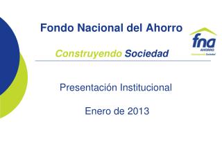 Fondo Nacional del Ahorro Construyendo Sociedad