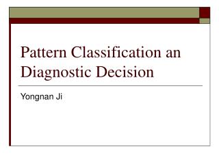 Pattern Classification an Diagnostic Decision