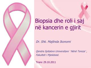 Biopsia dhe roli i saj në kancerin e gjirit