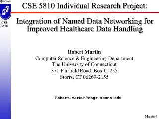 Robert Martin Computer Science &amp; Engineering Department The University of Connecticut