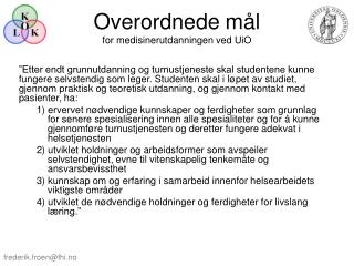 Overordnede mål for medisinerutdanningen ved UiO