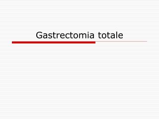 Gastrectomia totale