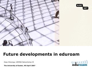 Future developments in eduroam