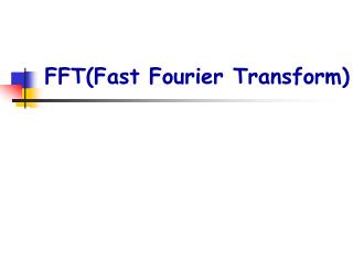 FFT(Fast Fourier Transform)