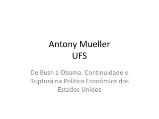 Antony Mueller UFS