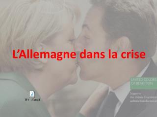 L’Allemagne dans la crise